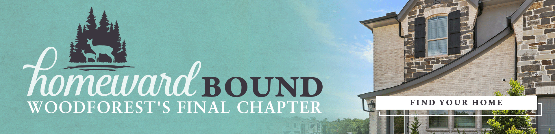 Homeward Bound - Final Opportunities to Buy New Homes in Woodforest. Learn more.